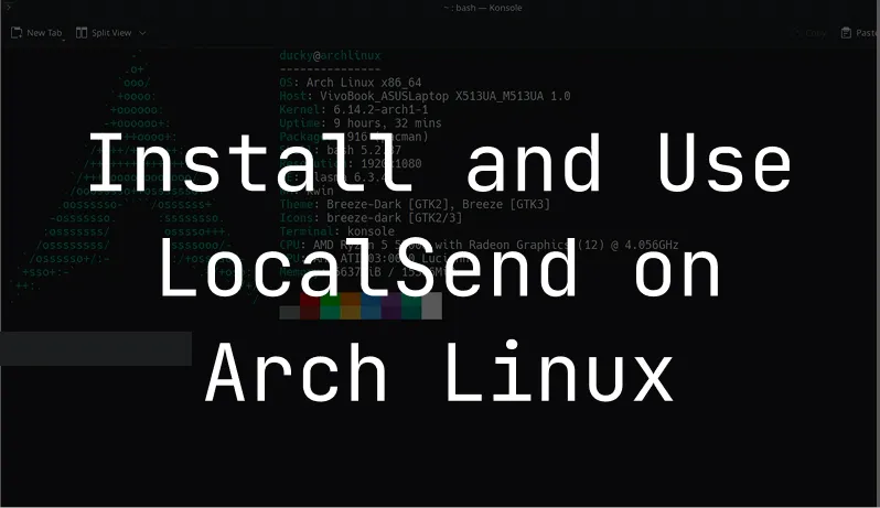How to Install and Use LocalSend on Arch Linux and Mobile